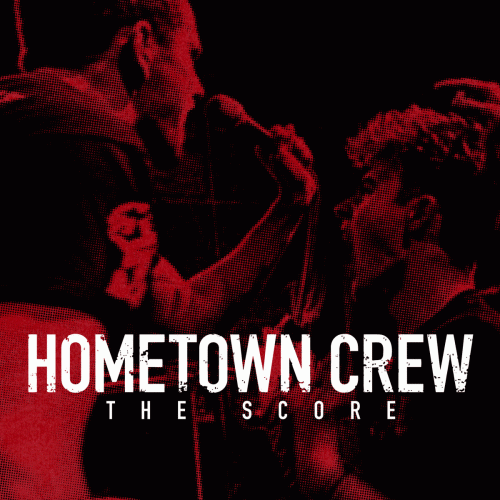 Hometown Crew : The Score